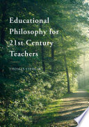 Educational philosophy for 21st century teachers.