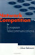 Network competition for European telecommunications /