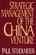 Strategic management of the China venture /