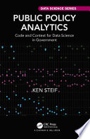 Public policy analytics : code and context for data science in government /