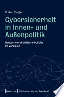 Cybersicherheit in Innen- und Außenpolitik : Deutsche und britische Policies im Vergleich /