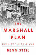 The Marshall Plan : dawn of the Cold War /