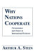 Why nations cooperate : circumstance and choice in international relations /