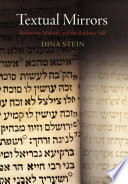 Textual mirrors : reflexivity, Midrash, and the rabbinic self /