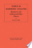 Topics in harmonic analysis, related to the Littlewood-Paley theory /