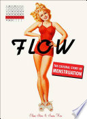 Flow : the cultural story of menstruation /