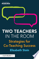 Two teachers in the room : strategies for co-teaching success /