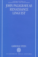 John Palsgrave as Renaissance linguist : a pioneer in vernacular language description /