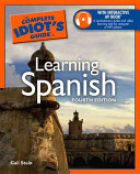 The complete idiot's guide to learning Spanish /