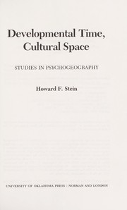 Developmental time, cultural space : studies in psychogeography /