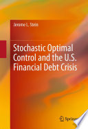 Stochastic optimal control and the U.S. financial debt crisis /