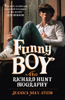 Funny boy : the Richard Hunt biography /