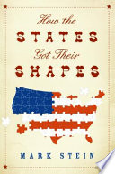 How the states got their shapes /
