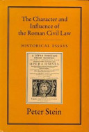 The character and influence of the Roman civil law : historical essays /