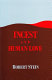 Incest and human love : the betrayal of the soul in psychotherapy /