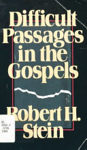 Difficult passages in the Gospels /