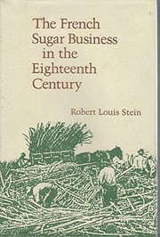The French sugar business in the eighteenth century /