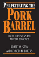 Perpetuating the pork barrel : policy subsystems and American democracy /