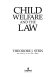 Child welfare and the law /