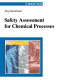 Safety assessment for chemical processes /
