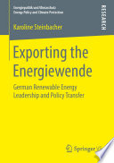 Exporting the Energiewende : German Renewable Energy Leadership and Policy Transfer /