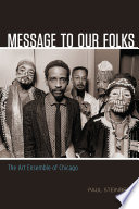 Message to our folks : the Art Ensemble of Chicago /
