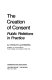 The creation of consent : public relations in practice /
