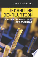 Demanding devaluation : exchange rate politics in the developing world /