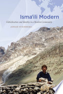 Isma'ili modern : globalization and identity in a Muslim community /