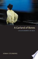 A garland of bones : child runaways in India /