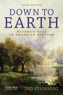 Down to earth : nature's role in American history /