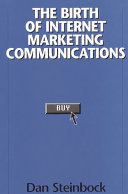 The birth of Internet marketing communications /
