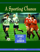 A sporting chance : sports and gender /