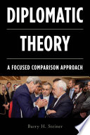 Diplomatic theory : a focused comparison approach /