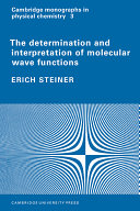 The determination and interpretation of molecular wave functions /