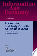 Formation and early growth of business webs : modular product systems in network markets /