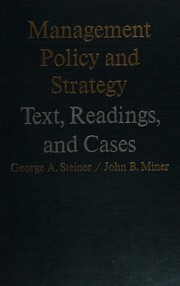 Management policy and strategy : text, readings, and cases /