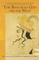 The Bhagavad Gita and the West : the esoteric significance of the Bhagavad Gita and its relation to the epistles of St. Paul /