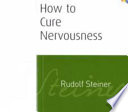 How to cure nervousness /