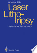 Laser Lithotripsy : Clinical Use and Technical Aspects /