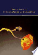The scandal of pleasure : art in an age of fundamentalism /
