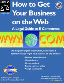 How to get your business on the Web : a legal guide to e-commerce /
