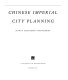 Chinese imperial city planning /