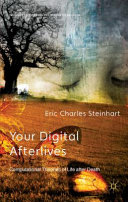 Your digital afterlives : computational theories of life after death /