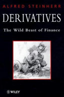 Derivatives : the wild beast of finance /