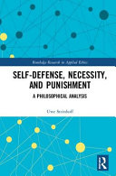 Self-defense, necessity, and punishment : a philosophical analysis /