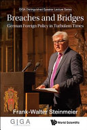 Breaches and bridges : German foreign policy in turbulent times /