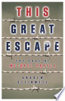 This Great escape : the case of Michael Paryla /