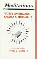 Meditations with native Americans : Lakota spirituality /
