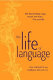 The life of language : the fascinating ways words are born, live & die /